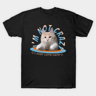 Not Crazy T-Shirt